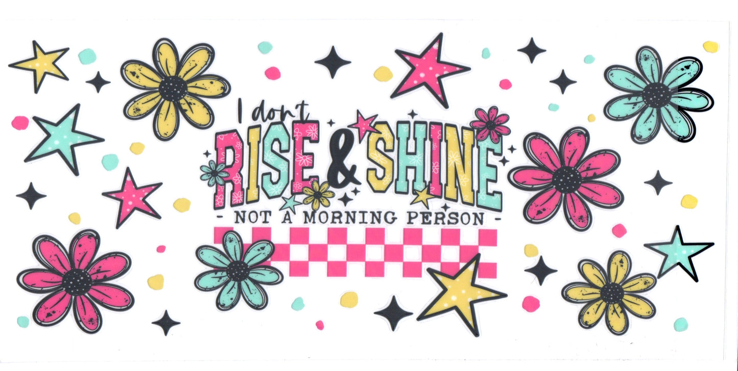 I Don't Rise and Shine Large