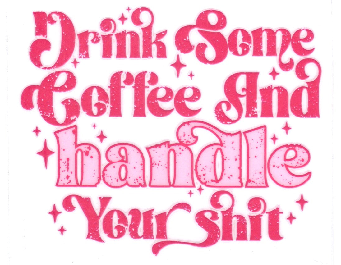 Drink some coffee Decal