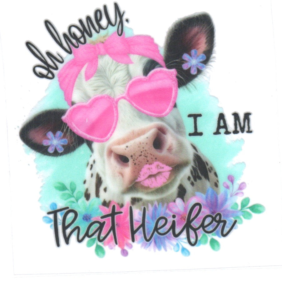 Oh Honey I m that Heifer Decal