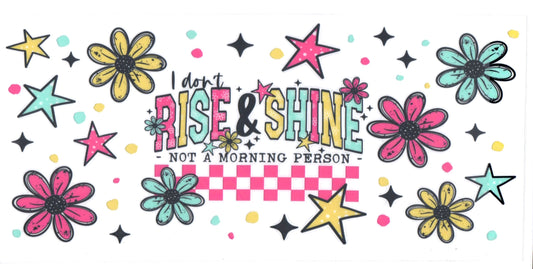 I Don't Rise and Shine Large