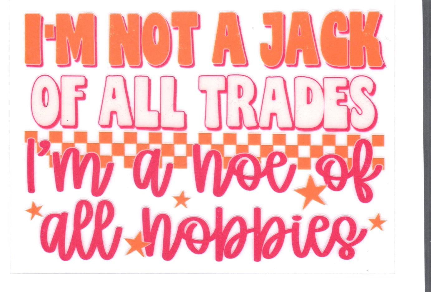 Im not a jack of all trades Decal