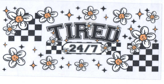 Tired 24/7