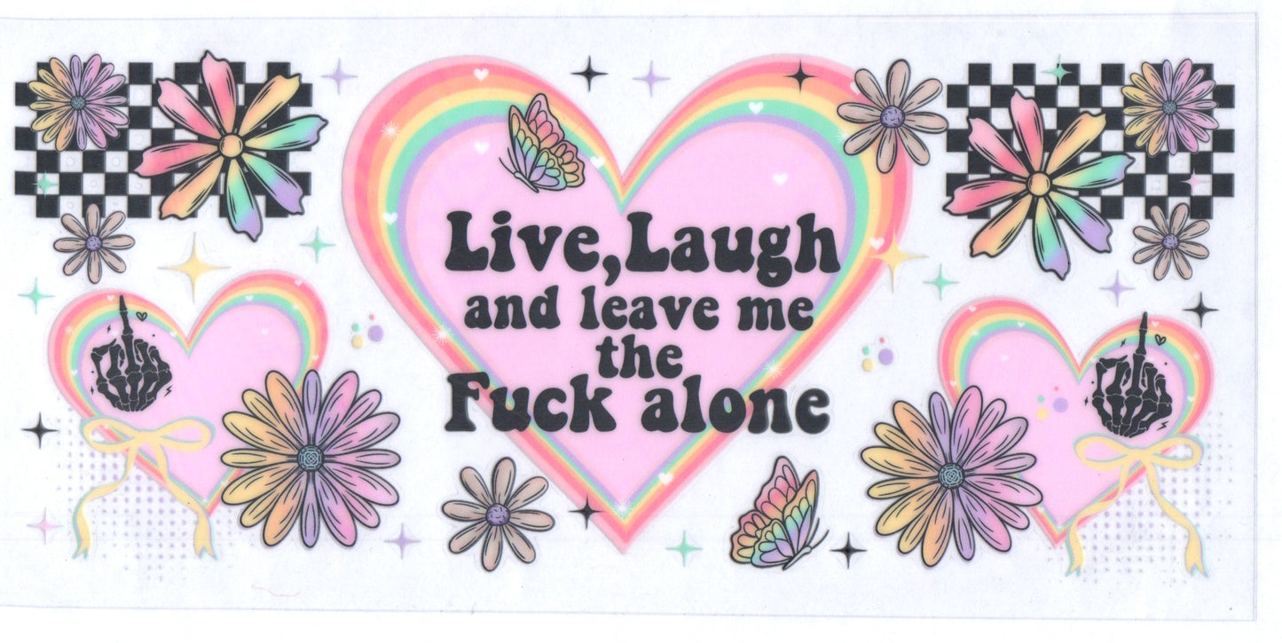 Leave me the F_ alone