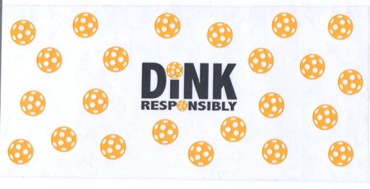 Dink Responsibly