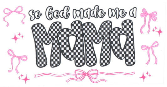 GOD MADE ME A MAMA