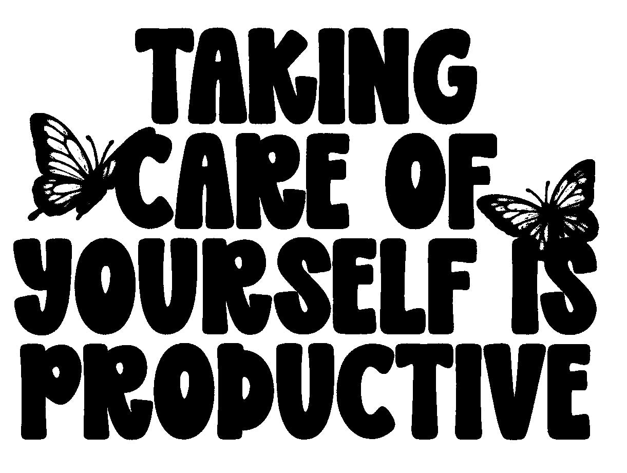 TAKING CARE OF YOURSELF